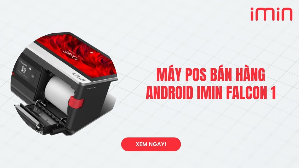Máy POS bán hàng Android iMin Falcon 1